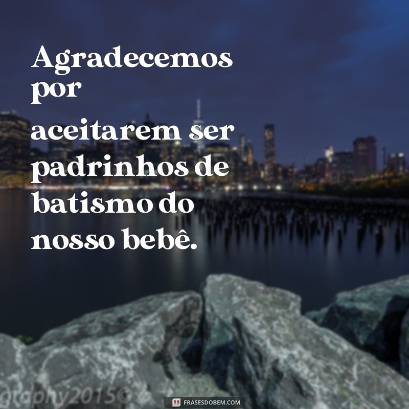 Descubra as melhores frases para convidar os padrinhos de batismo! 