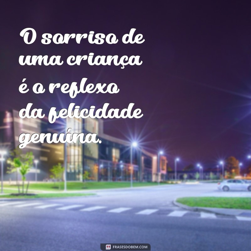 Frases Inspiradoras sobre Crianças: Celebre a Inocência e a Alegria da Infância 