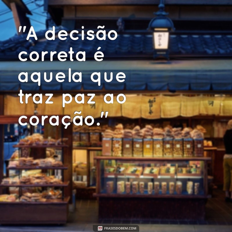 frases de decisão certa 