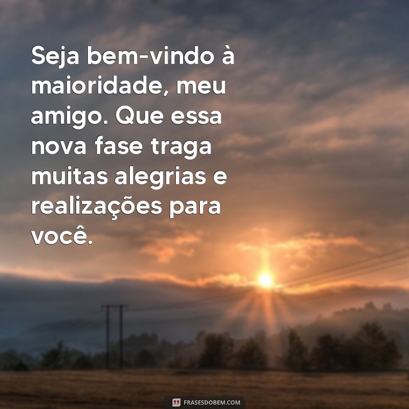 Descubra as melhores frases para celebrar o aniversário de 18 anos masculino 