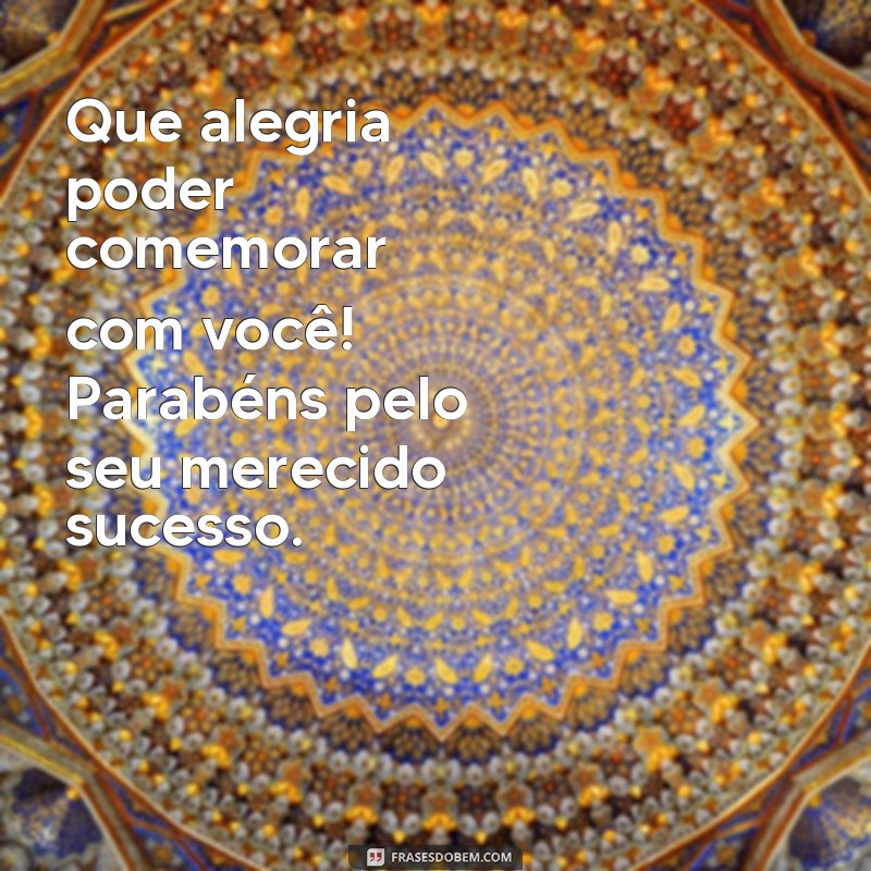 Descubra as melhores frases de parabenização para celebrar momentos especiais 