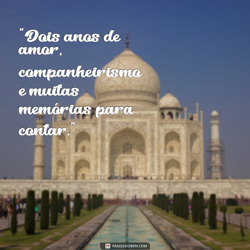 frases de dois anos de casados 