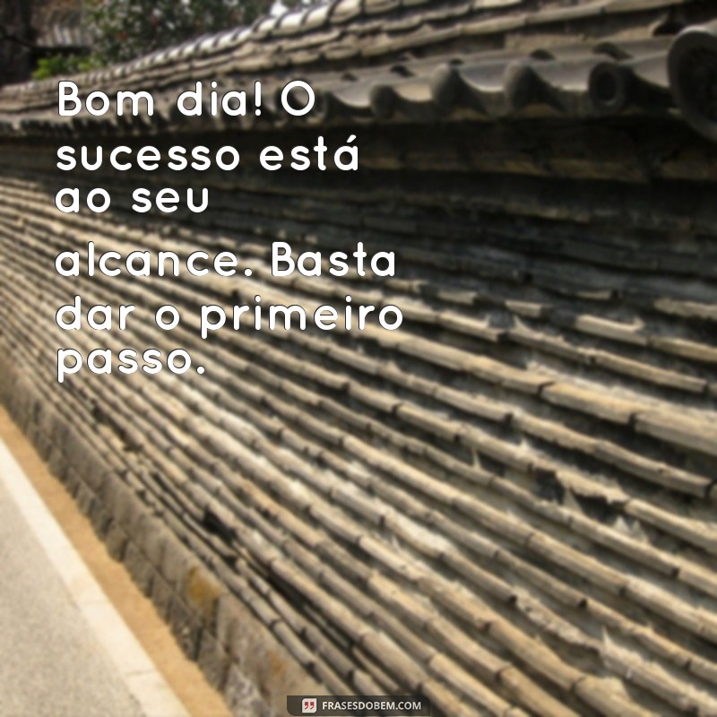 Frases Motivacionais para Começar o Dia com Energia Positiva 