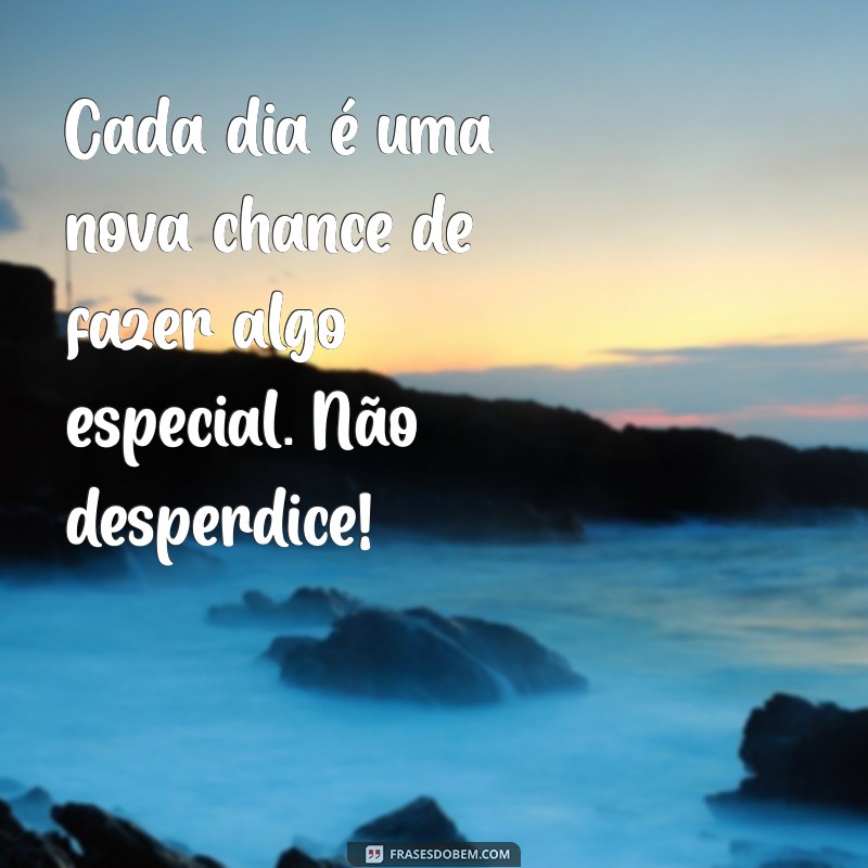 Frases Motivacionais para Começar o Dia com Energia Positiva 