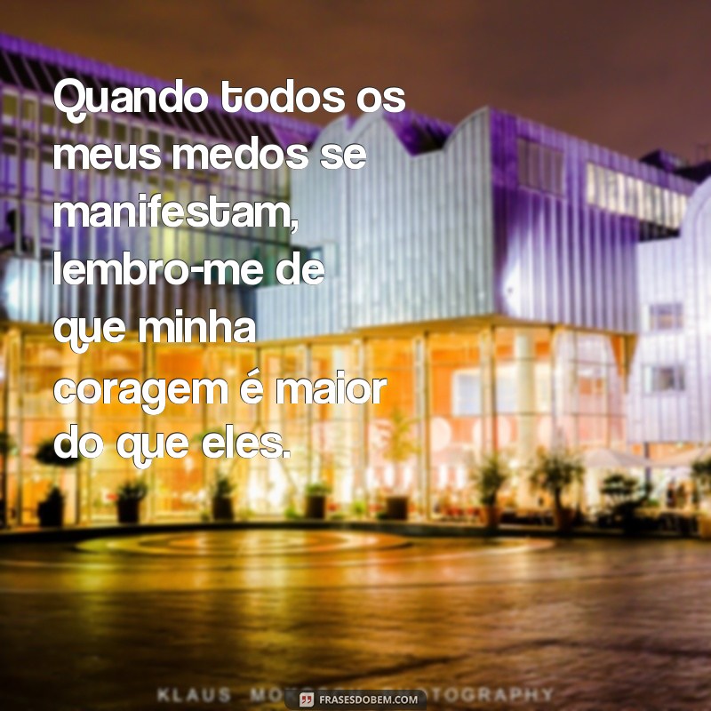 Supere seus medos com estas poderosas frases inspiradoras 