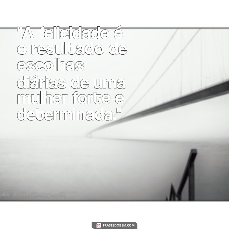 frases mulher feliz png 