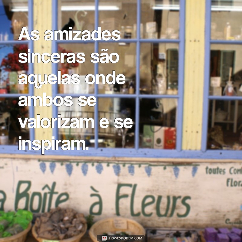 Frases Inspiradoras para Valorizar Quem Te Valoriza 