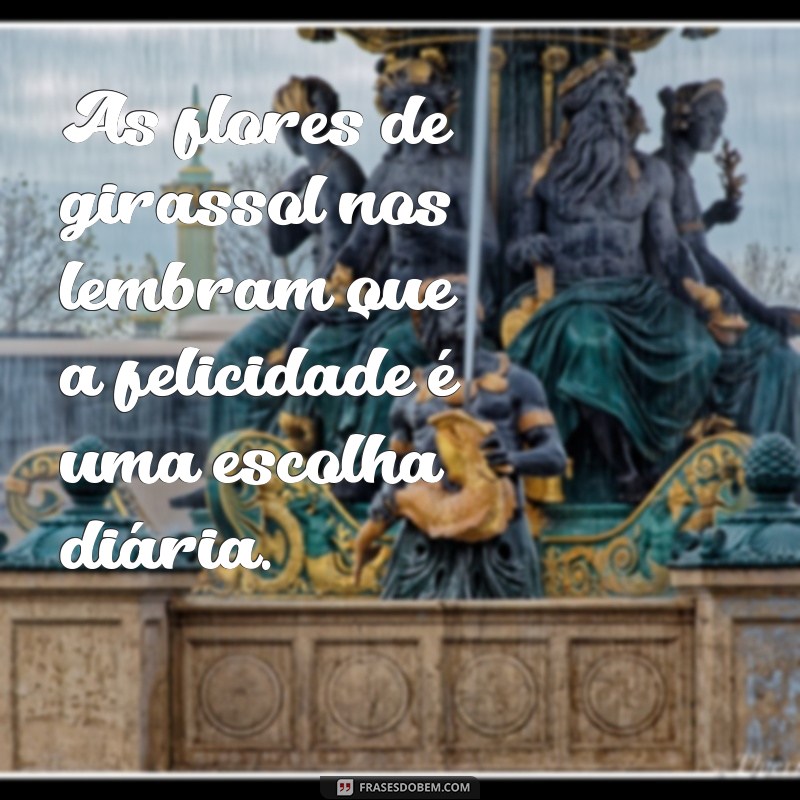 Imagens Inspiradoras de Girassóis com Frases Motivacionais 