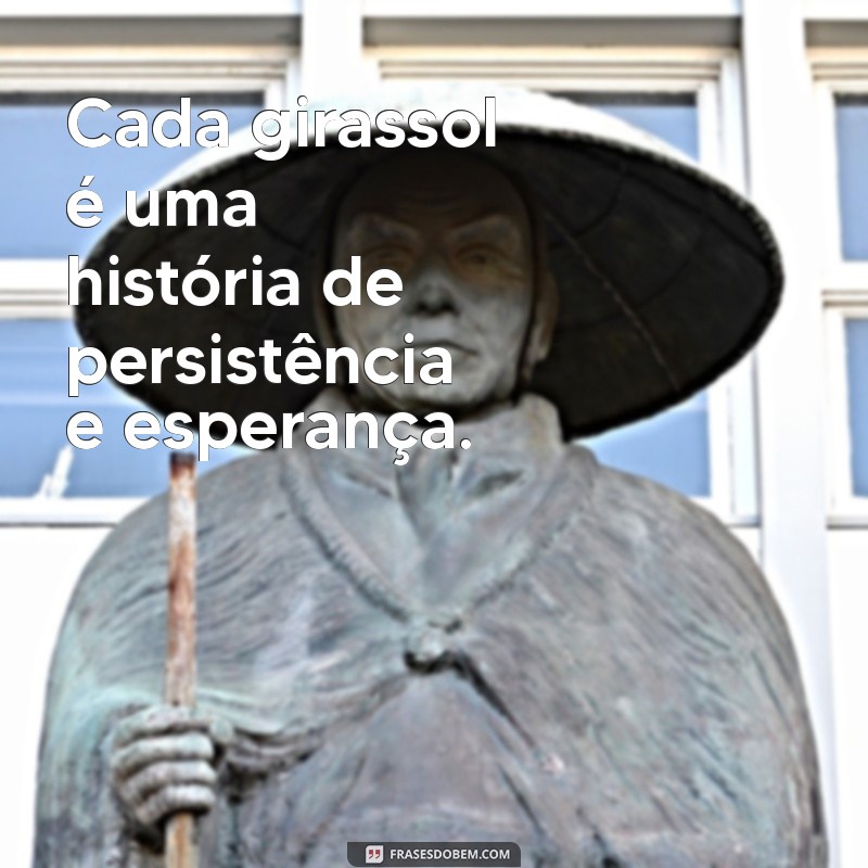 Imagens Inspiradoras de Girassóis com Frases Motivacionais 