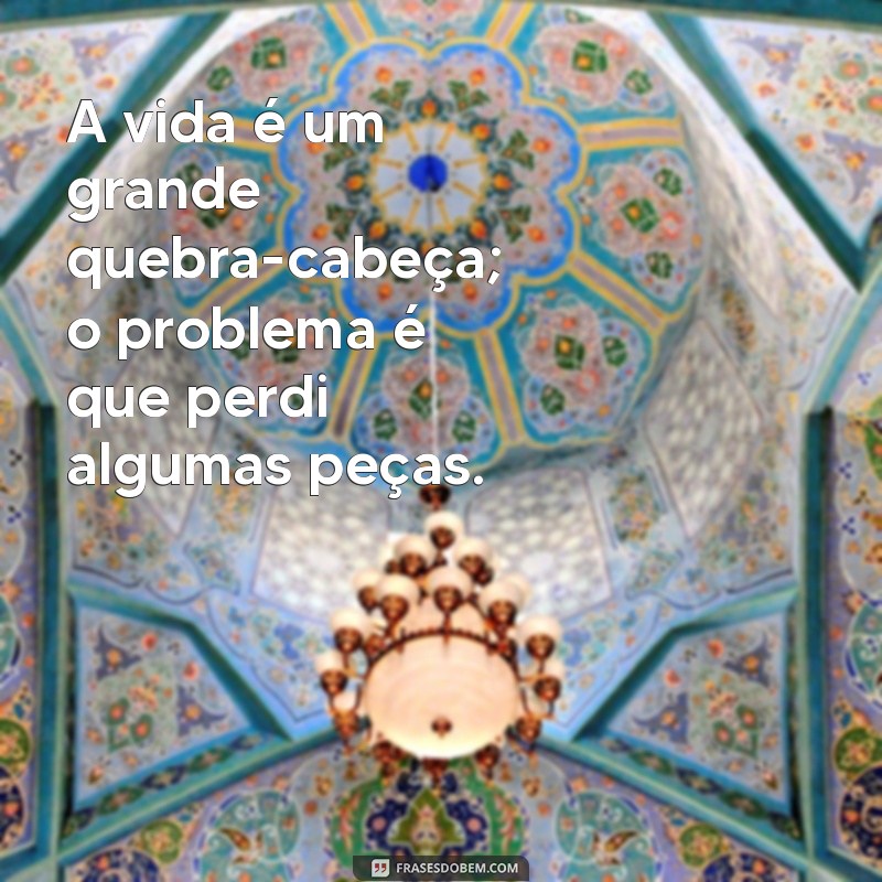 As Melhores Frases de Trouxa para Refletir e Compartilhar 