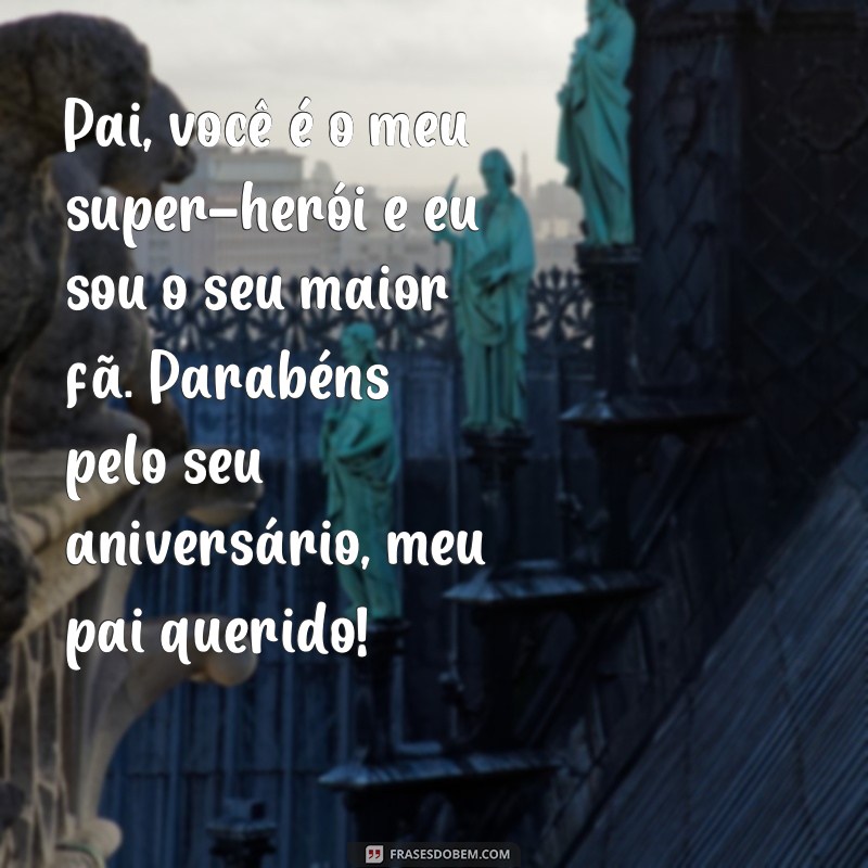 23 Frases Emocionantes para Parabenizar o Pai no Tumblr 