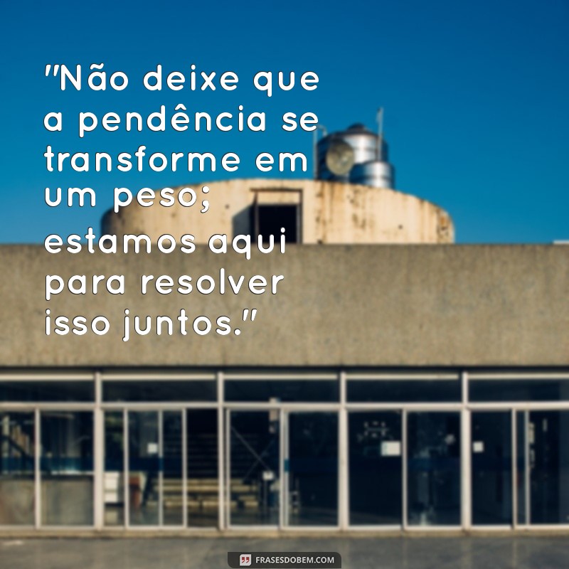 frases de cobrança 