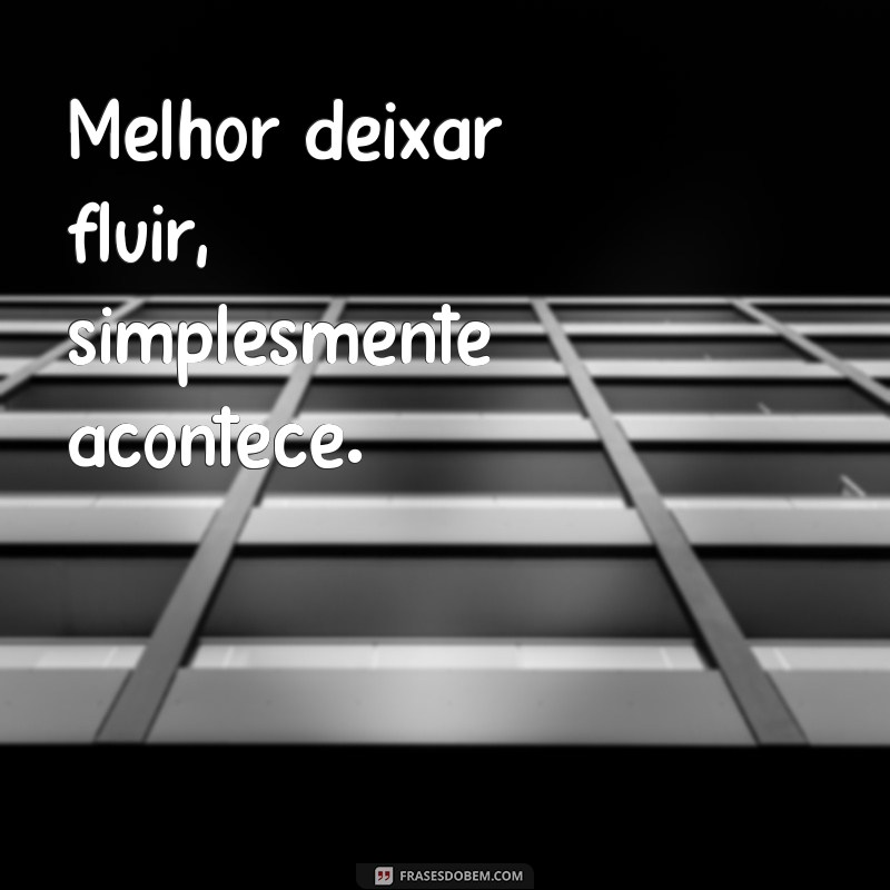 Descubra as melhores frases de Simplesmente Acontece para inspirar sua vida amorosa 