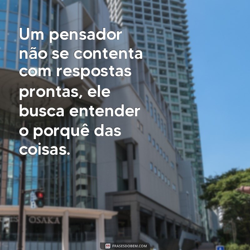 Desvendando a Sabedoria: As Melhores Frases de um Grande Pensador 