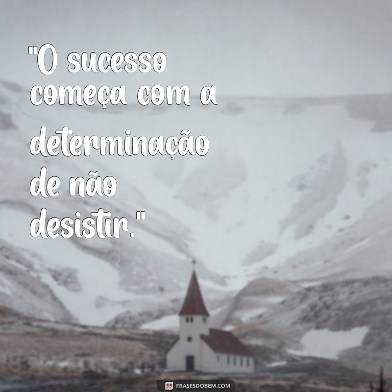 frases de motivação empresarial 