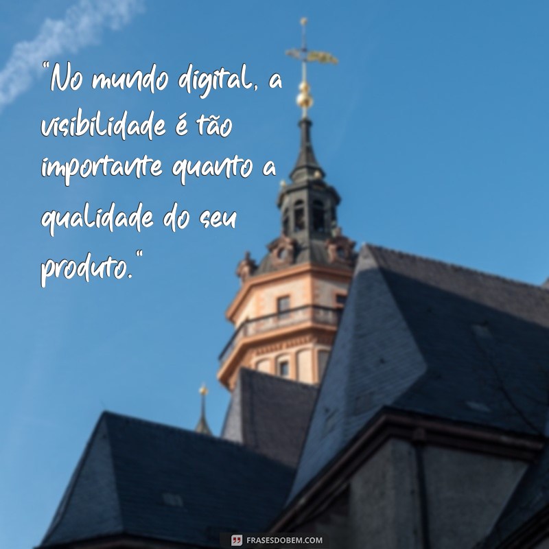 frases de impacto marketing digital 