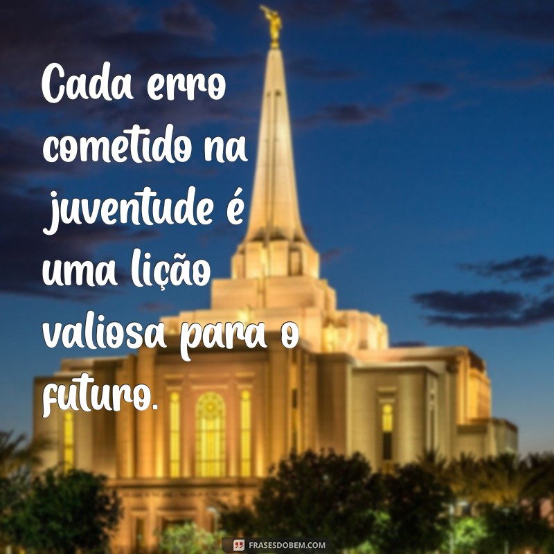 Frases Inspiradoras para Cada Fase da Vida: Reflexões e Sabedoria 