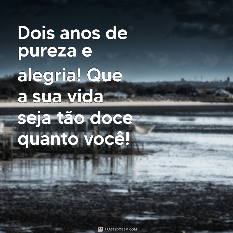 Frases Emocionantes de Aniversário para Celebrar os 2 Anos da Sua Filha 