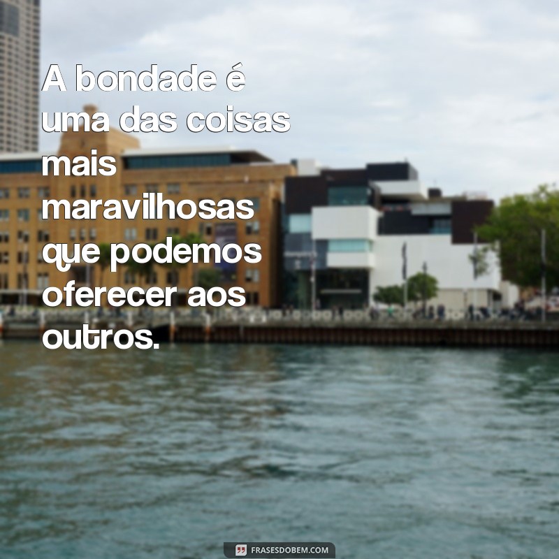 Descubra as melhores frases de maravilhosa para se inspirar e encantar! 