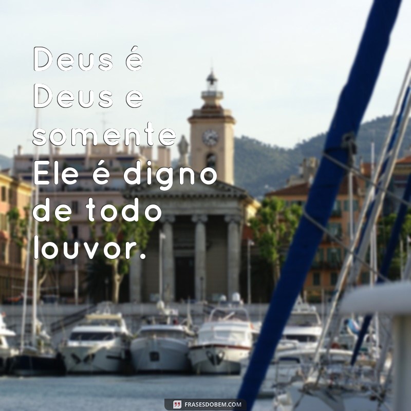 Descubra as melhores frases sobre a grandiosidade de Deus - Inspiração divina! 