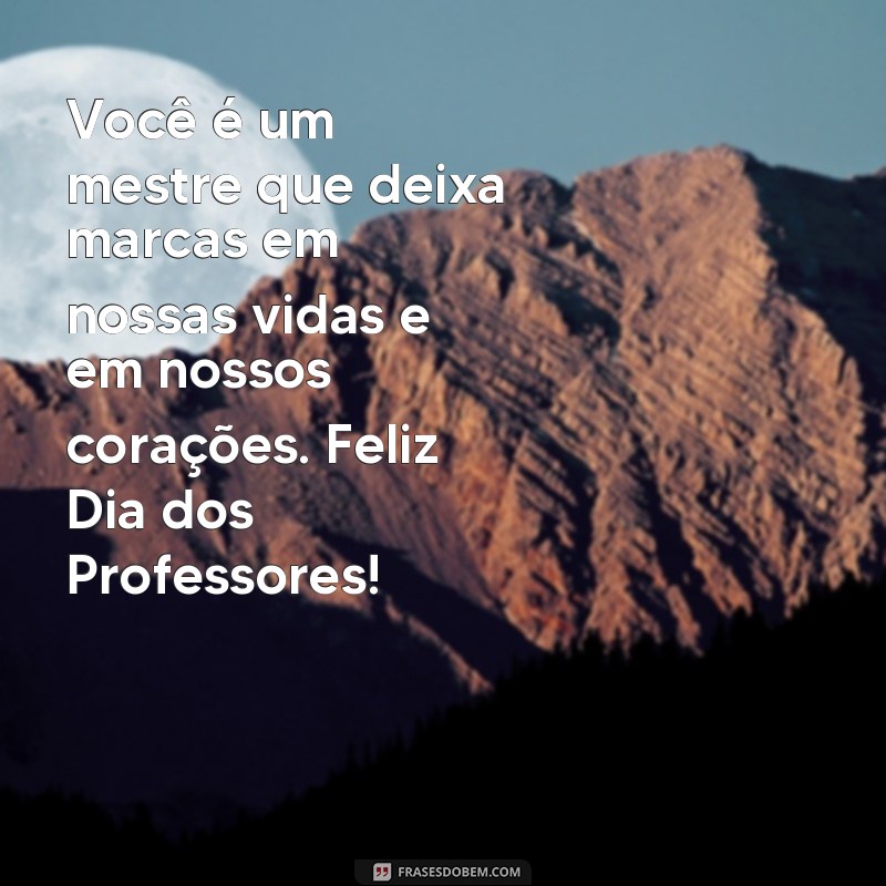 Surpreenda seu professor com frases personalizadas para o Dia dos Professores - Edite seu cartão! 