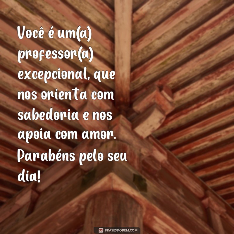 Surpreenda seu professor com frases personalizadas para o Dia dos Professores - Edite seu cartão! 