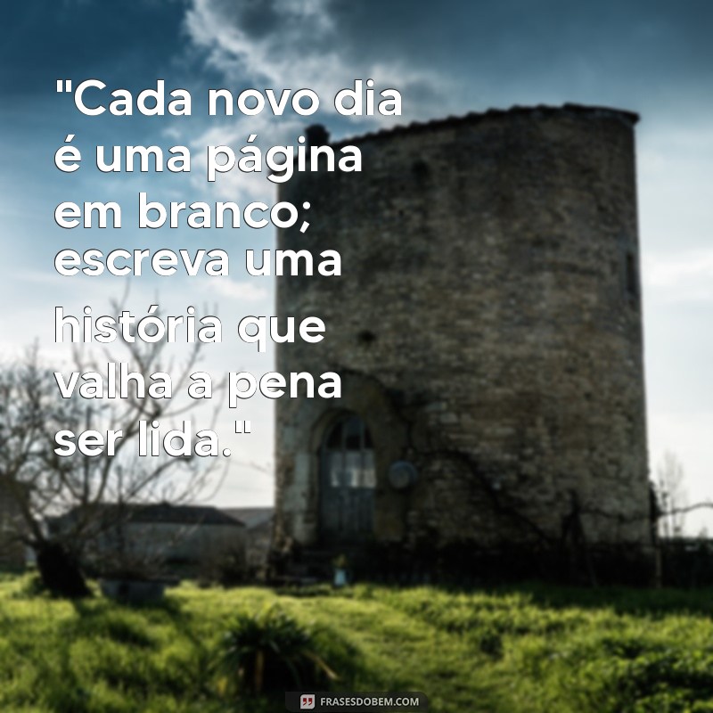 frases de bom dia reflexão da vida 