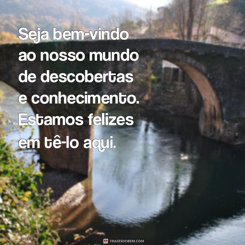 Encante seus alunos com as melhores frases de boas vindas para cartões 