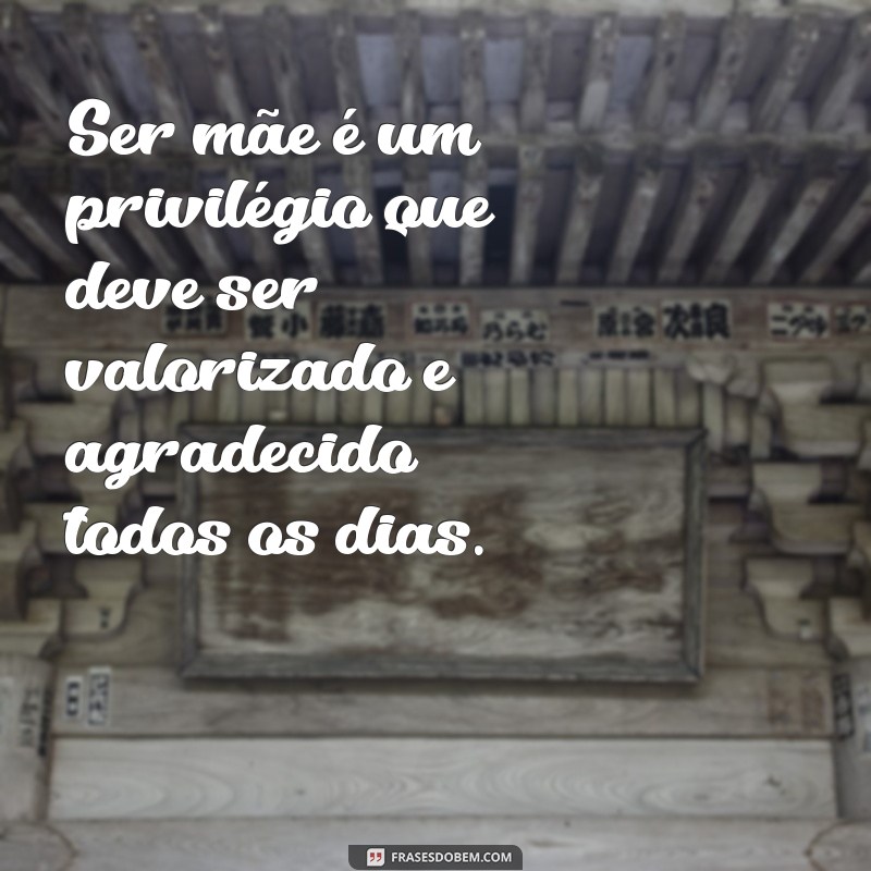 Descubra as mais belas frases sobre o dom de ser mãe! 