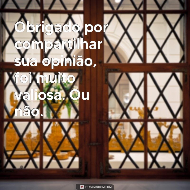 Divirta-se com as melhores frases de sarcasmo engraçadas! 