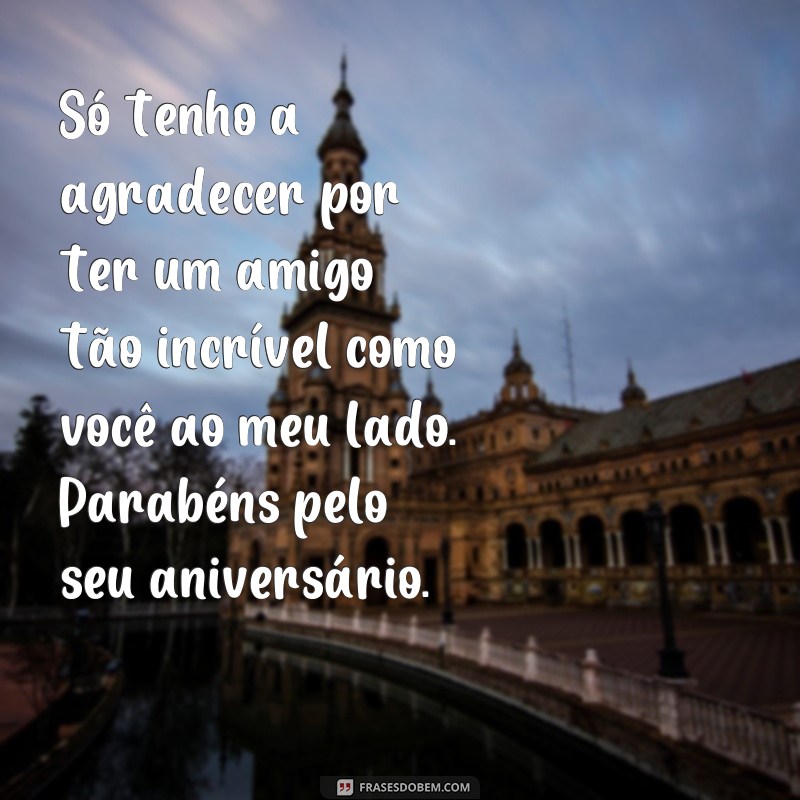 Descubra as melhores frases de feliz aniversário para surpreender seu melhor amigo! 