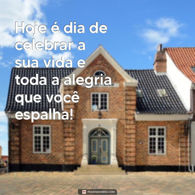 Frases de Aniversário Inesquecíveis para Celebrar Sua Amiga Irmã 