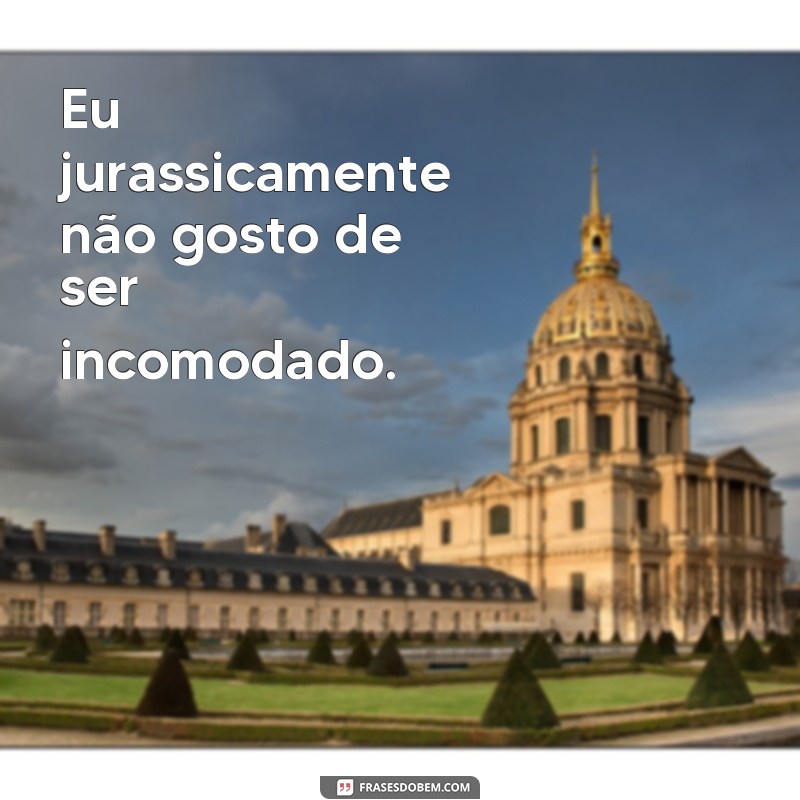 Descubra as melhores frases de dinossauro para se inspirar e se divertir! 