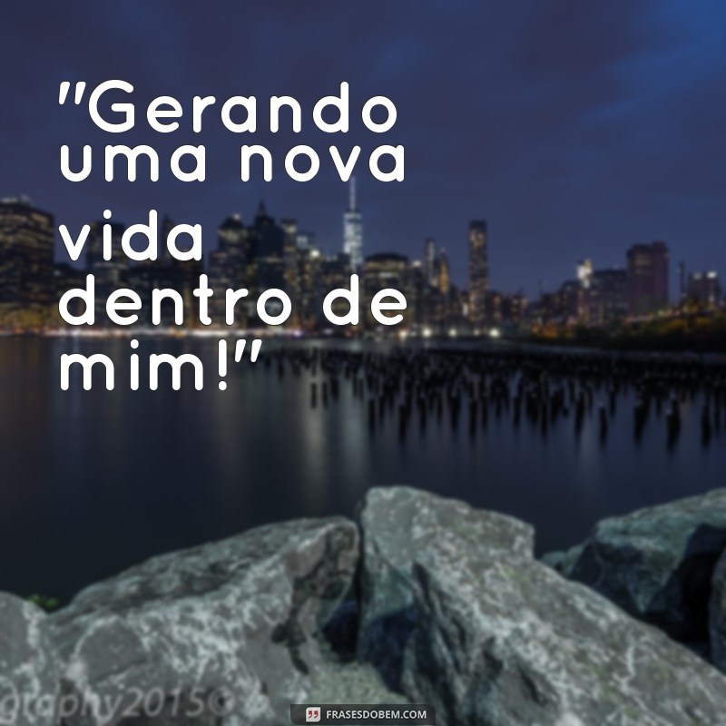 frases de grávida para status 