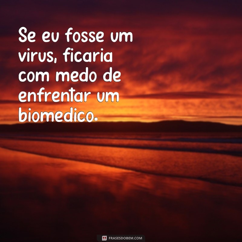 Divirta-se com as melhores frases de biomedicina engraçadas! 