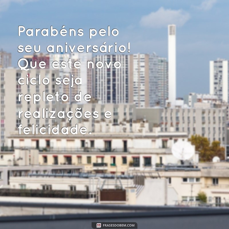 Descubra as melhores frases de aniversário simples para surpreender quem você ama! 