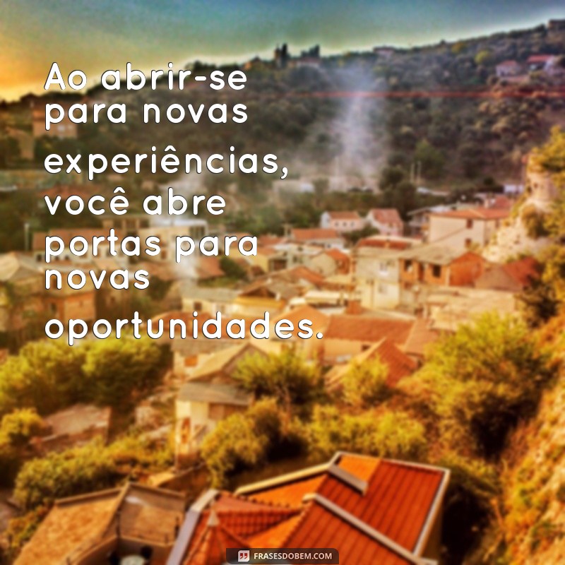 Frases Inspiradoras para Aproveitar Oportunidades na Vida 