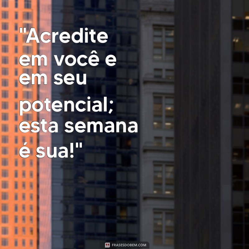 frases de motivação para a semana 