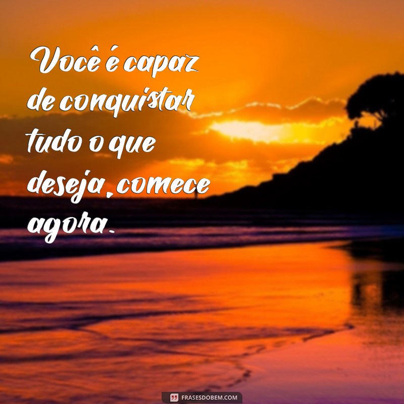 Frases Motivacionais Poderosas para Começar a Sua Semana com Energia 