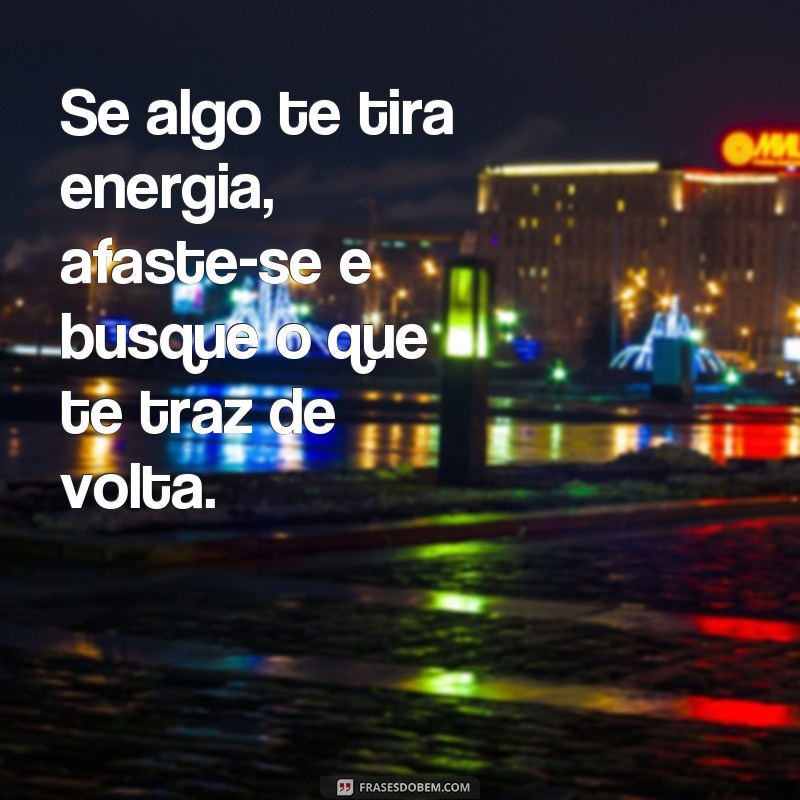 Descubra as melhores frases sobre energia para inspirar sua vida 