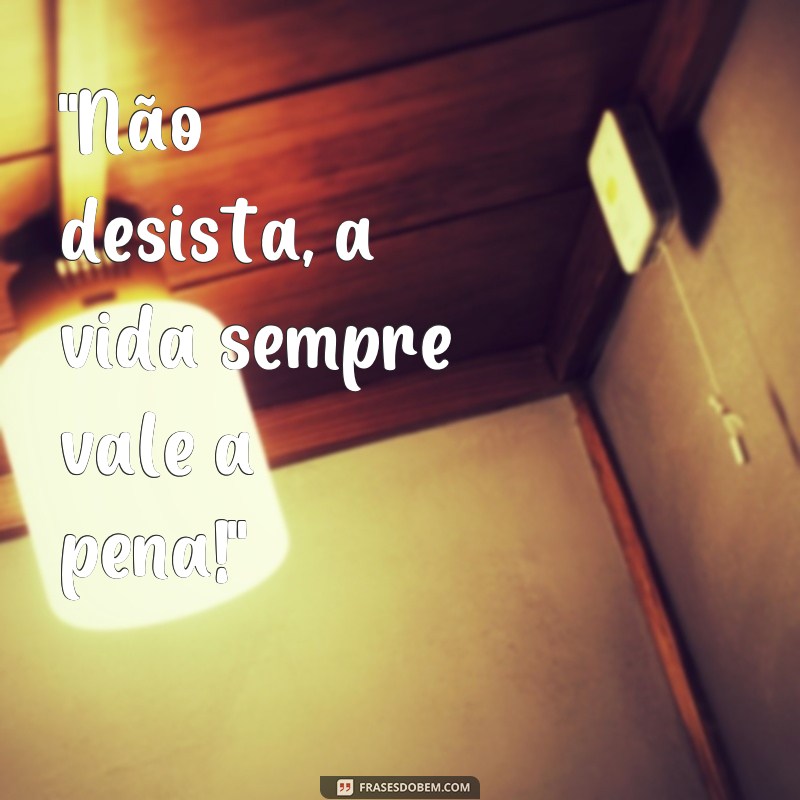 frases de incentivo setembro amarelo 