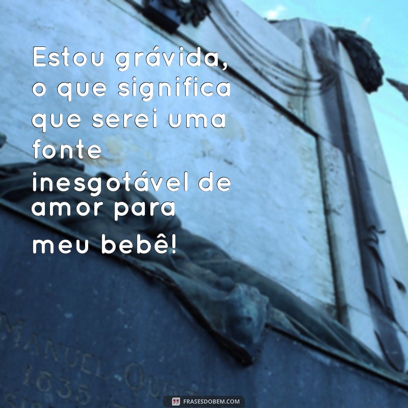 Descubra como anunciar sua gravidez com frases criativas e emocionantes! 