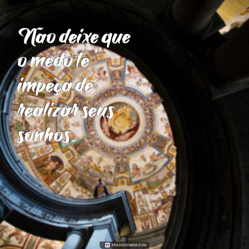 Descubra as melhores frases para inspirar seu dia a dia! 