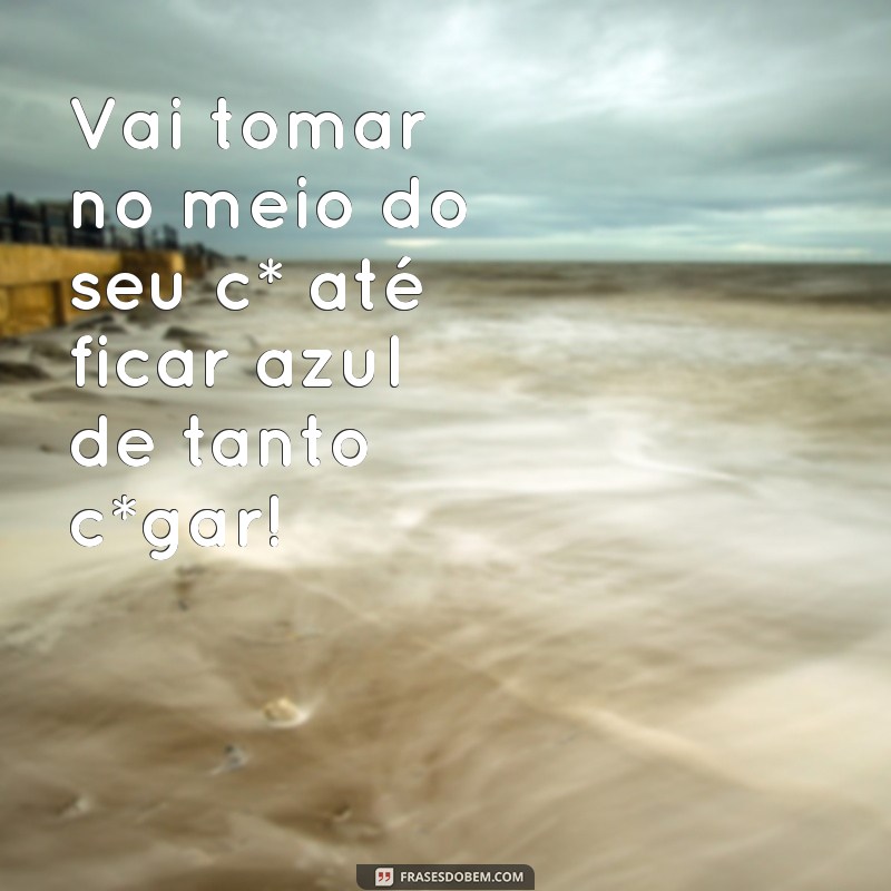 Descubra as melhores frases de xingamento pesado para usar na hora certa! 