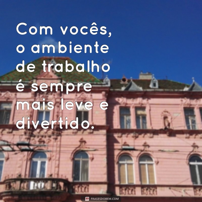 Frases Inspiradoras para Fortalecer o Relacionamento com Colegas de Trabalho 