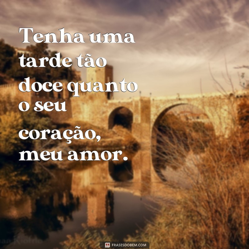 Encante seus amigos e familiares com frases fofas de boa tarde! 