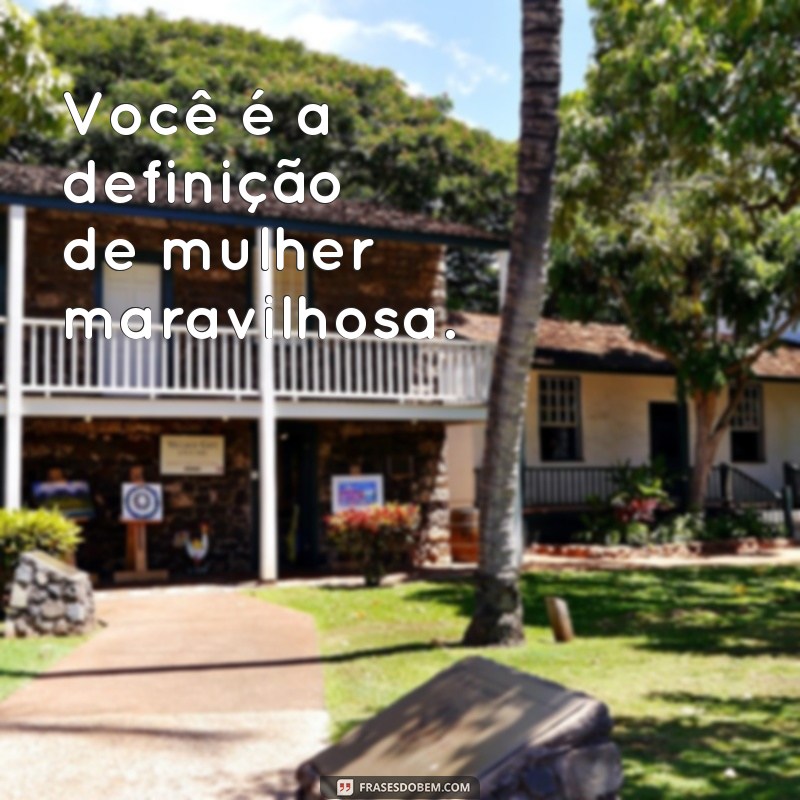 Descubra as melhores frases para se sentir maravilhosa todos os dias 