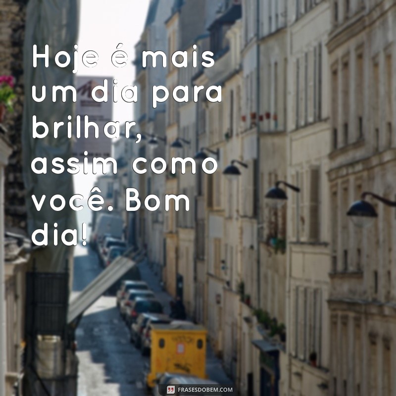 Frases Inspiradoras de Bom Dia para Encantar uma Pessoa Especial 