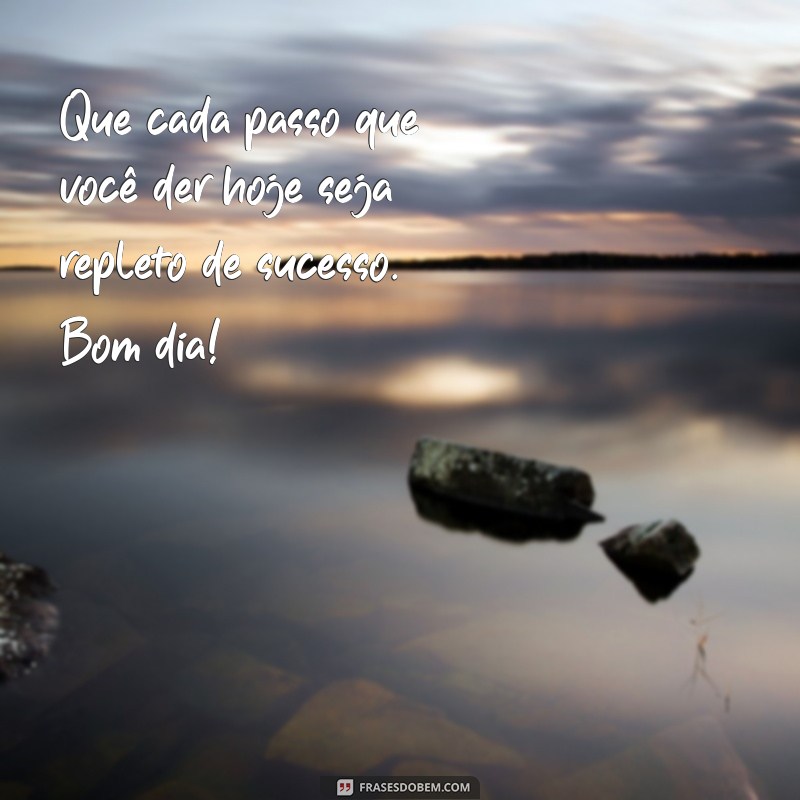 Frases Inspiradoras de Bom Dia para Encantar uma Pessoa Especial 