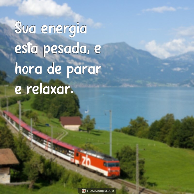 7 frases que vão te ajudar a relaxar e melhorar seu bem-estar 